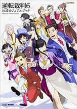 JAPAN NEW Ace Attorney / Gyakuten Saiban 6 Official Visual Book - $225.42