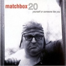 Yourself or Someone Like You by Matchbox 20 Cd - £8.59 GBP