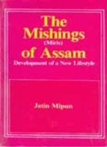 The Mishings(Miris)OfAssam Development of a New LifeStyle [Hardcover] - £20.45 GBP