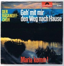 Der Rasanoff Chor Geh&#39; mit mir den Weg nach Hause 45 rpm Maria komm - £7.99 GBP