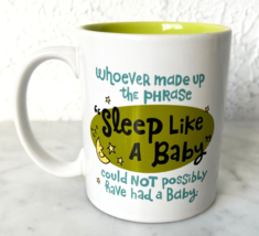 Whoever Made Up Sleep Like a Baby Could NOT Have Had a Baby Mug - Hallma... - £12.86 GBP