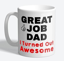 Fathers Day Gift - Great Job Dad I Turned Out Awesome - Gift For Dad, Gift For H - £9.65 GBP