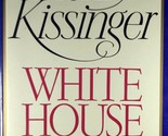 White House Years by Henry Kissinger / 1979 Hardcover 1st Edition - $6.83