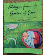 Delights from the Garden of Eden: A Cookbook and a History of the Iraqi ... - $84.25