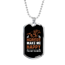Horses Makes Me Happy Brown Horse Necklace Stainless Steel or 18k Gold Dog Tag  - £37.84 GBP+