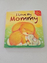 I Love My Mommy, a Love &amp; Cuddles Storybook Board Book - $5.93