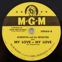 Acquaviva And His Orchestra – My Love - Curtain Time - 1952 10&quot; 78 rpm 30668 - £11.12 GBP