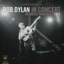 Bob Dylan in Concert: Brandeis University 1963 by Bob Dylan (CD, 2011) - £5.53 GBP