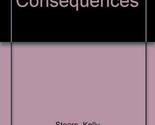 Consequences Stearn, Kelly - $15.93