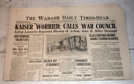 Wabash, IN Daily Times-Star, July 25, 1918 Kaiser Worried Calls for War ... - £15.44 GBP