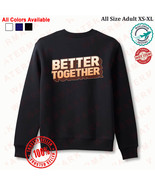 BETTER TOGETHER FESTIVAL 2024 Sweatshirt - $45.00