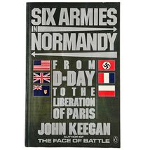 Six Armies in Normandy John Keegan 1983 Trade Paperback Book WWII Classic Study