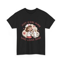 Dog Lover Nurse T-Shirt, Just a Girl Nurse Who Loves Dogs Shirt, Unisex Tee, Nur - $18.44+