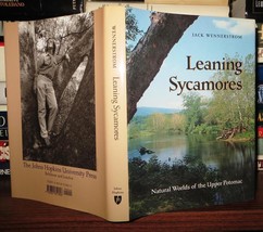 Wennerstrom, Jack LEANING SYCAMORES Natural Worlds of the Upper Potomac 1st Edit - £38.33 GBP