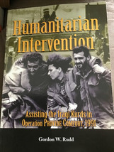 Humanitarian Intervention, Assisting the KURDS,IRAQ, Rudd,US Army 1991 Operation - £10.12 GBP