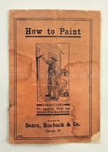 antique SEARS ROEBUCK PAINT INSTRUCTIONS chicago il DIRECTIONS APPLY var... - $47.03