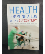 HEALTH COMMUNICATION IN THE 21ST CENTURY Kevin B Wright Lisa Sparks H Da... - $13.00 CAD