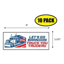 10 Pack 3.37&quot;x9&quot; Lgb Truck You Trudeau Sticker Decal Humor Funny Gift BS0369 - £9.90 GBP