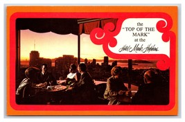 Top of the Mark Hotel Mark Hopkins San Francisco CA UNP Chrome Postcard U12 - £1.54 GBP