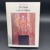 1982 Bookbinding The Book-Art &amp; Object by Philip Smith Signed by Author PB - £49.39 GBP