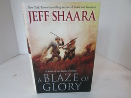 A Blaze Of Glory Battle Of Shiloh Jeff Shaara 2012 Hc Book Dj Civil War - £7.08 GBP