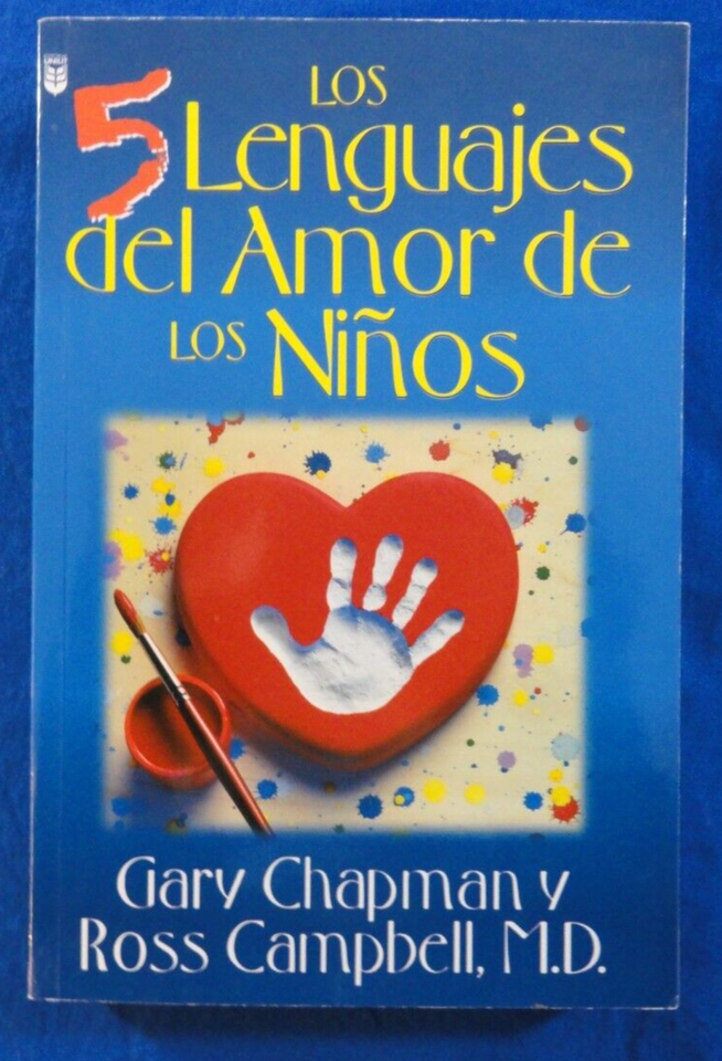 LOS 5 LENGUAJES DEL AMOR DE LOS NINOS GARY CHAPMAN Y ROSS CAMPELL M.D. BOOK - $9.21