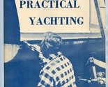 Practical Yachting 1952 Yachting Publishing Corporation Magazine  - £14.12 GBP