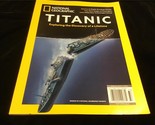 National Geographic Magazine Titanic Exploring the Discovery of a Lifetime - $12.00