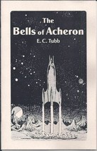 The Bells of Acheron - E. C. Tubb - Sabre Press 2019 Chapbook - $3.00