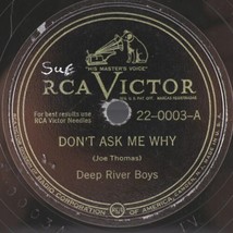 Deep River Boys Don&#39;t Ask Me Why/Wrapped Up In A Dream 1949 10&quot; 78 22-0003 RARE - £20.16 GBP