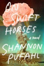 On Swift Horses: A Novel [Hardcover] Pufahl, Shannon - £3.14 GBP