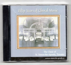 Fifty Years of Choral Music , CD, new, St. Simon, Toronto - $24.00