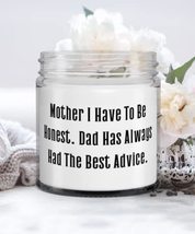 Fun Mother, Mother I Have To Be Honest. Dad Has Always Had The Best Advice, New  - £19.22 GBP