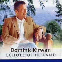 Dominic Kirwan : Echoes of Ireland CD (2010) Pre-Owned - £11.98 GBP