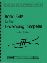 Basic Skills for the Developing Trumpeter by Eric Swisher (CC1093) - £18.87 GBP