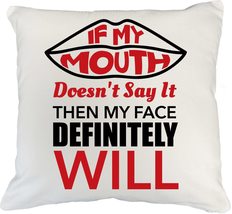 If My Mouth Doesn&#39;t Say It Then My Face Definitely Will Sarcastic Humor ... - £19.34 GBP+