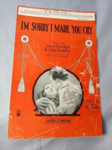 WWI 1918 War Edition Sheet Music Im Sorry I Made You Cry  - £7.93 GBP