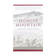 Hunger Mountain: A Field Guide to Mind and Landscape Hinton, David - $19.00