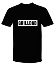 Dad T Shirt Grill Dad Black-P-Tee - £16.56 GBP