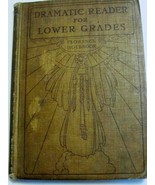 1911 Dramatic Reader for Lower Grades - $51.61 CAD