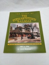 The Story Of The Stewartstown Railroad 1885 To 1996 Book - £39.14 GBP