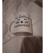 i&#39;m getting meowied cat coffee tea cup mug - $13.69 CAD