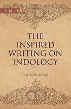The Inspired Writings On Indology (Literary Remains) Volume 1st - £15.90 GBP