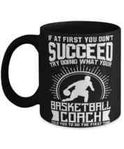 Basketball Coach Mug - Try Doing What Your Basketball Coach Told You To Do  - £14.18 GBP