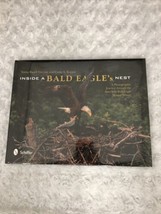 Inside a Bald Eagle&#39;s Nest : A Photographic Journey NEW SEALED - £23.59 GBP