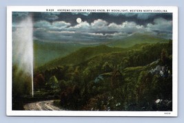 Andrews Geyser at Round Knob Night Western North Carolina NC UNP WB Postcard O3 - £9.04 GBP