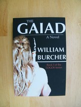 The GAIAD   A Novel by William Burcher  (Book 1 of the LOGOS Series)   - £7.78 GBP