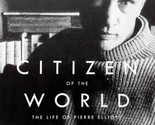 Citizen of the World: The Life of Pierre Elliott Trudeau Vol. 1 1919-196... - £7.28 GBP