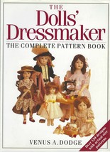 The Dolls&#39; Dressmaker...The Complete Pattern Book - $10.00