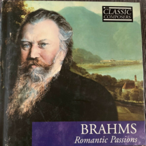 Brahms: Romantic Passions (used classical CD) - $14.00